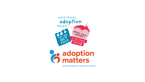 Adoption Matters supports National Adoption Week 2025